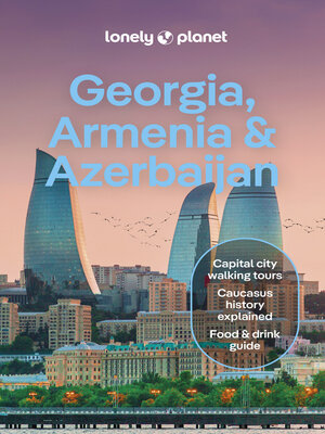 cover image of Lonely Planet Georgia, Armenia & Azerbaijan